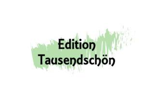 - Edition Tausendschön