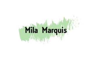 - Mila Marquis