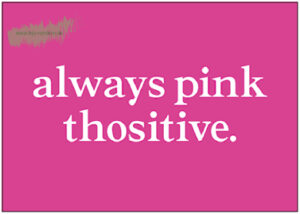 Always pink thositive  - TAURUS Kunstkarten