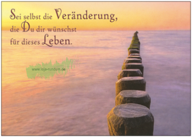 Sei selbst die Veränderung,... (Weg aus Holzstelzen) - TAURUS Kunstkarten