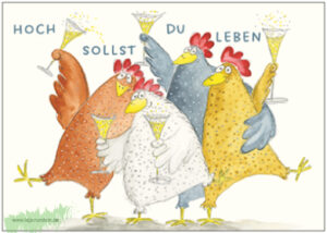 Hoch sollst du leben (Hühner mit Sekt) - Taurus Kunstkarten