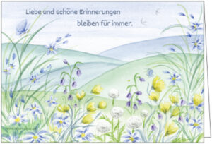 Liebe und schöne Erinnerungen bleiben für immer. - TAURUS Kunstkarten
