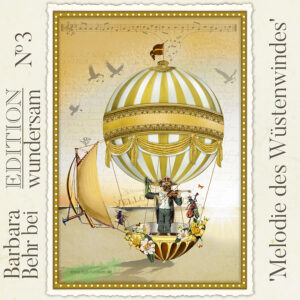 Melody of the Desert Wind - Edition Wundersam No 03